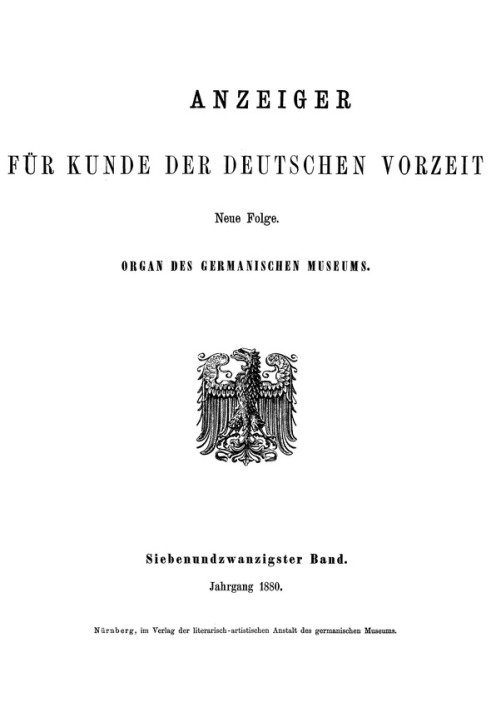 Book Advertisement for the knowledge of prehistoric German times, Volume 27, 1880 Organ of the Germanisches Museum