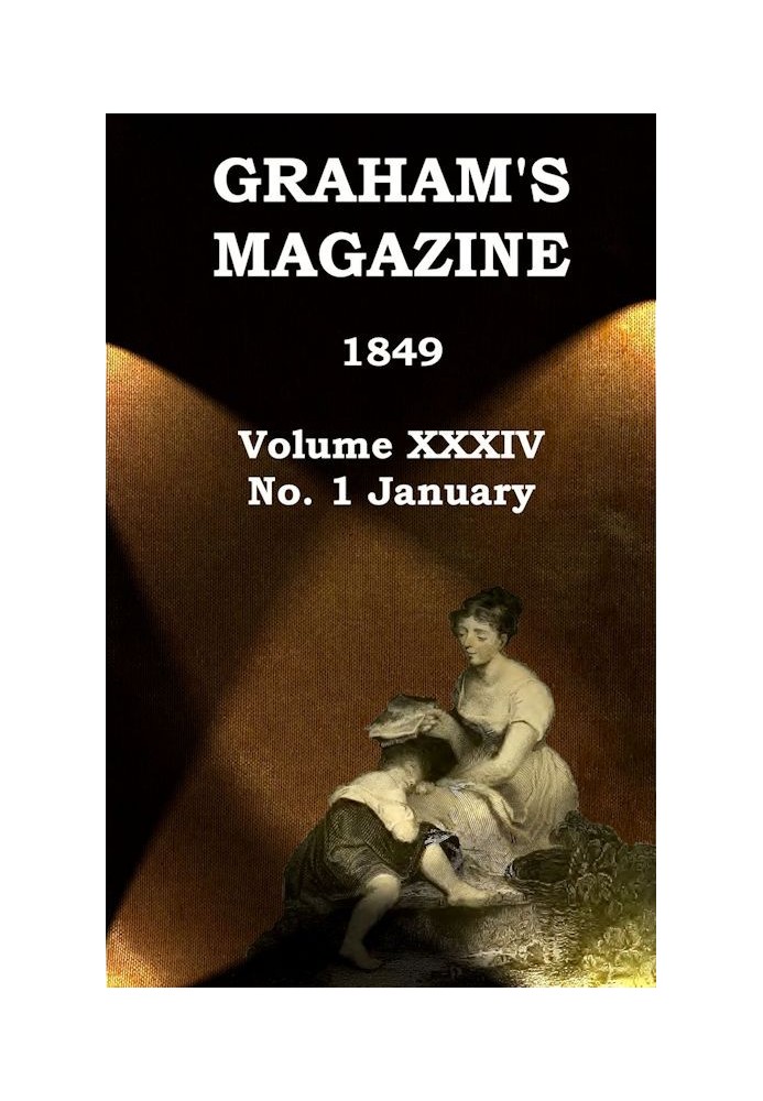 Book Graham's Magazine, Vol. XXXIV, No. 1, January 1849