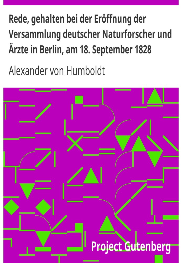 Book Speech delivered at the opening of the meeting of German natural scientists and doctors in Berlin, September 18, 1828