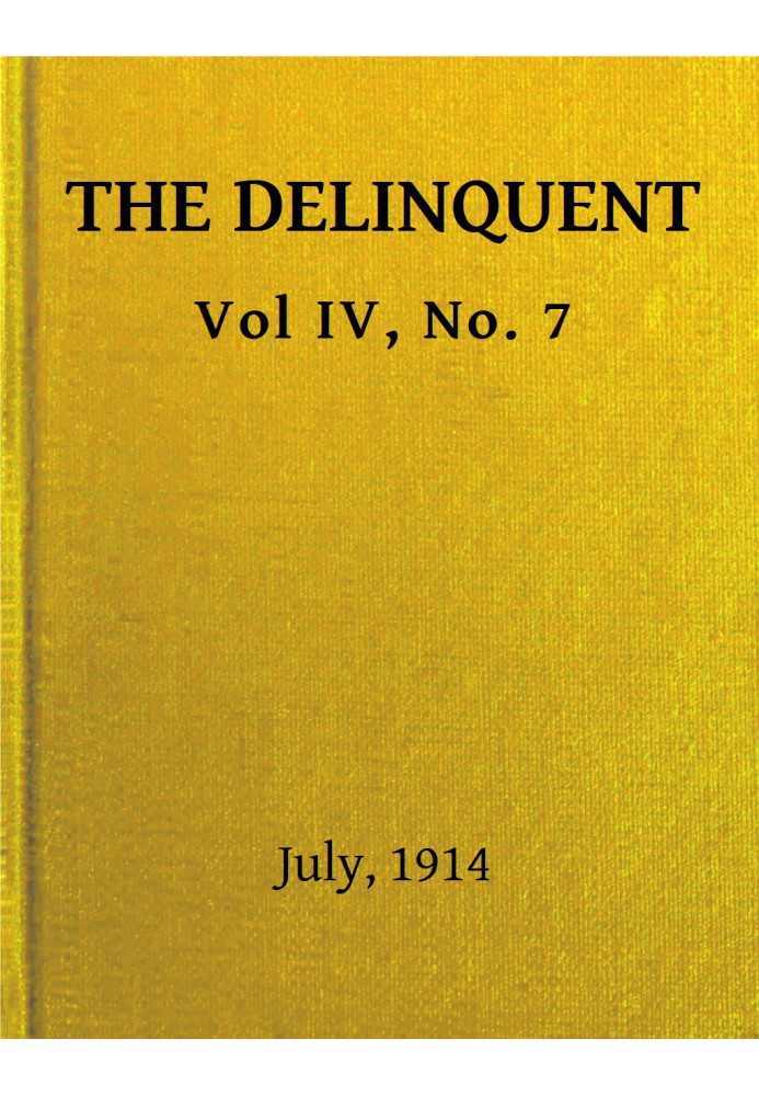 Book The Delinquent, Vol. IV, No. 7, July, 1914