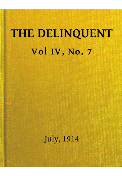 Book The Delinquent, Vol. IV, No. 7, July, 1914