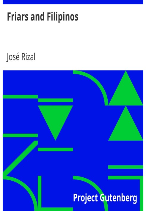 Book Friars and Filipinos An Abridged Translation of Dr. Jose Rizal's Tagalog Novel, 'Noli Me Tangere.'