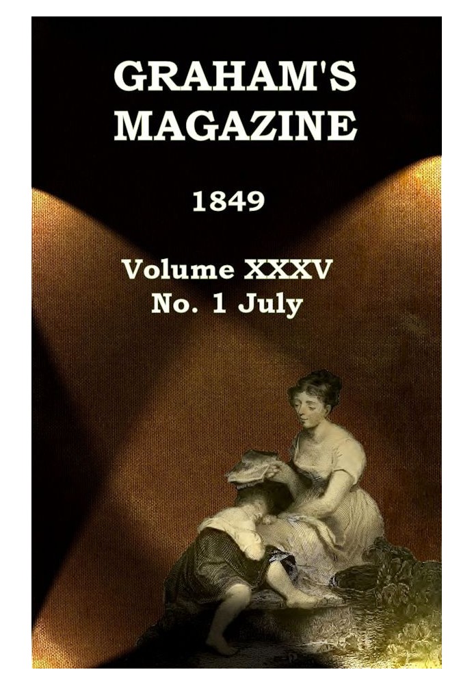 Book Graham's Magazine, Vol. XXXV, No. 1, July 1849