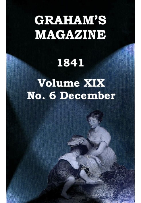 Book Graham's Magazine, Vol. XIX, No. 6, December 1841