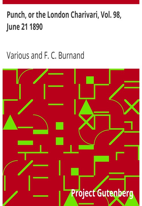 Книга Пунш, или Лондонский Чаривари, Vol. 98, 21 июня 1890 г.