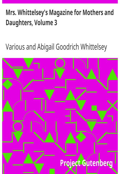 Book Mrs. Whittelsey's Magazine for Mothers and Daughters, Volume 3