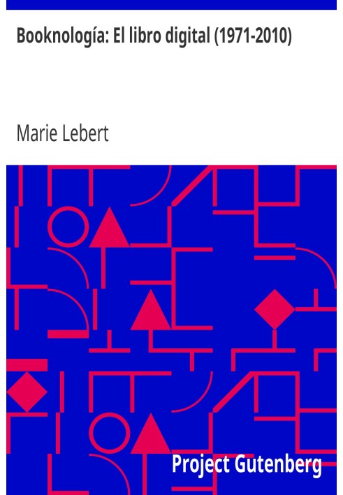 Book Booknology: The digital book (1971-2010)
