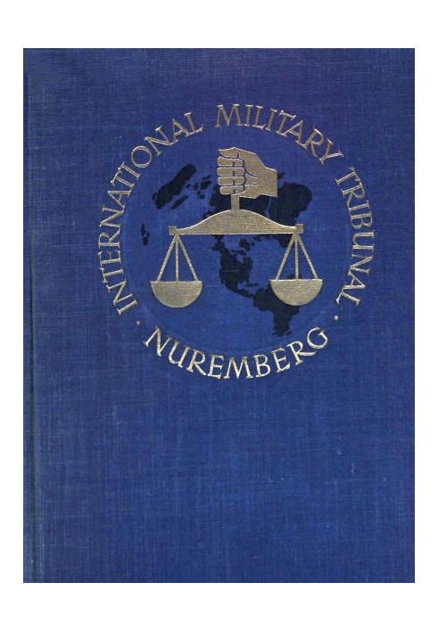 Book Trial of the Major War Criminals Before the International Military Tribunal, Nuremburg, 14 November 1945-1 October 1946, Vo
