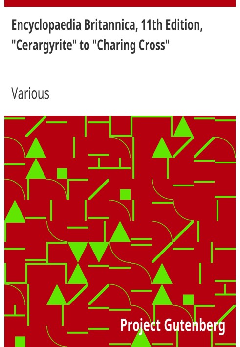 Book Encyclopaedia Britannica, 11th Edition, "Cerargyrite" to "Charing Cross" Volume 5, Slice 7