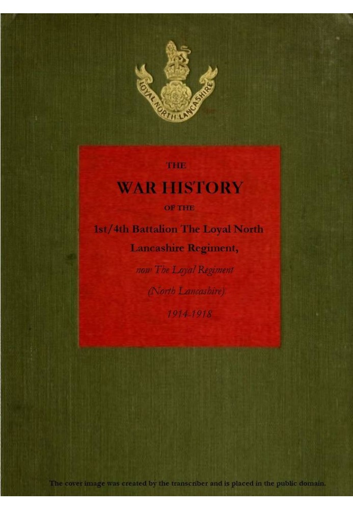 Book The War History of the 1st/4th Battalion, the Loyal North Lancashire Regiment now the Loyal Regiment (North Lancashire), 19