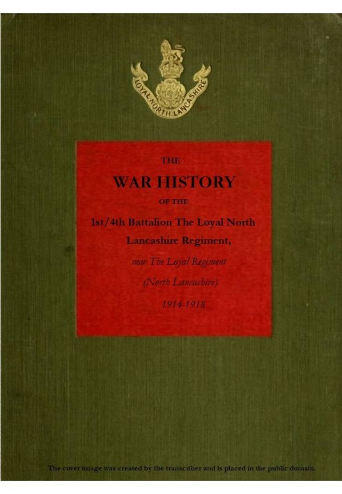 Book The War History of the 1st/4th Battalion, the Loyal North Lancashire Regiment now the Loyal Regiment (North Lancashire), 19