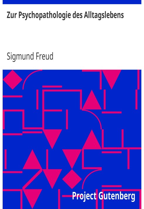 Book On the psychopathology of everyday life: about forgetting, promising, neglecting, superstition and error