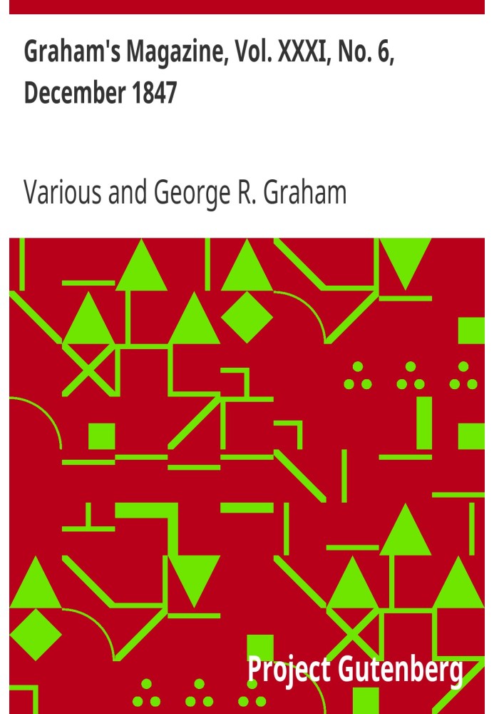 Book Graham's Magazine, Vol. XXXI, No. 6, December 1847