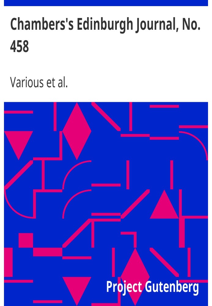 Книга Эдинбургский журнал Чемберса, № 458, том 18, новая серия, 9 октября 1852 г.