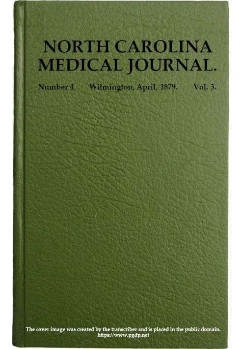 Книга Медицинский журнал Северной Каролины. Том. 3. № 4. Апрель 1879 г.
