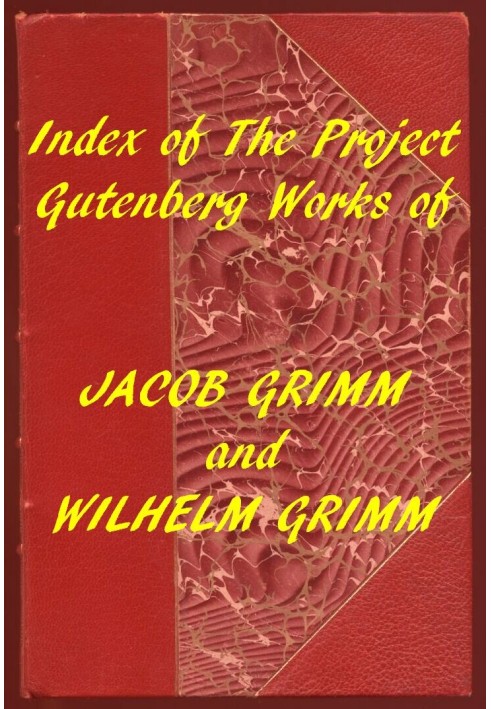 Book Index of the Project Gutenberg Works of the Brothers Grimm
