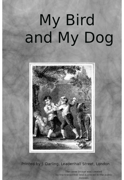 Book My bird and my dog: A tale for youth