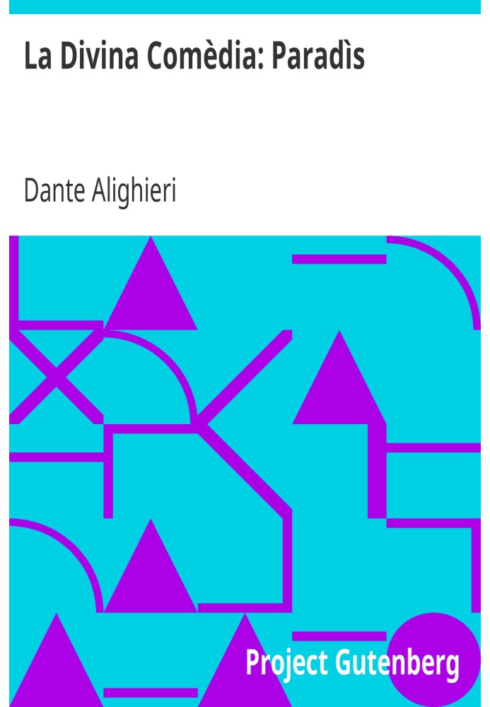 Книга «Божественна комедія: Рай» англійською назвою є Dante's Paradise