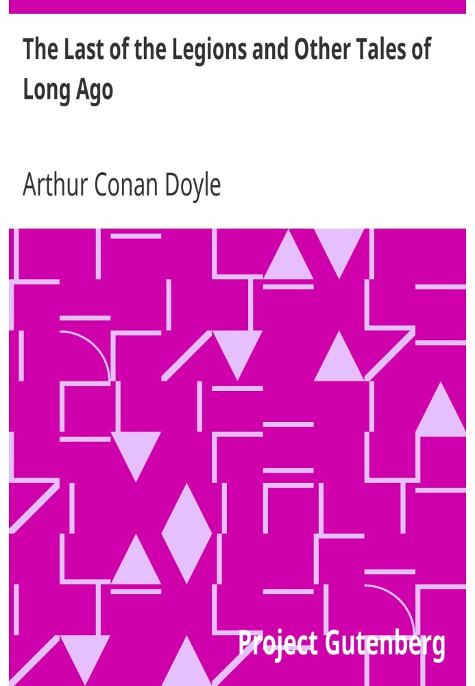 Book The Last of the Legions and Other Tales of Long Ago