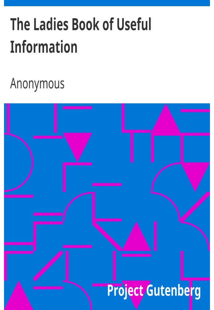 Book The Ladies Book of Useful Information Compiled from many sources