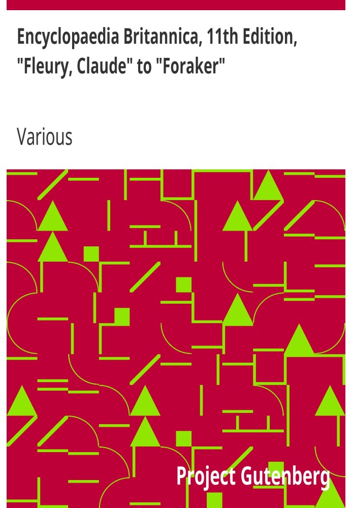Book Encyclopaedia Britannica, 11th Edition, "Fleury, Claude" to "Foraker" Volume 10, Slice 5