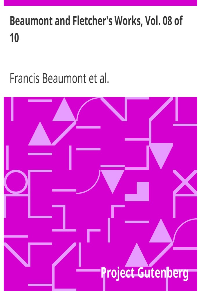 Book Beaumont and Fletcher's Works, Vol. 08 of 10