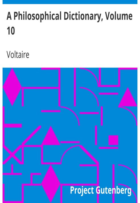 Book A Philosophical Dictionary, Volume 10