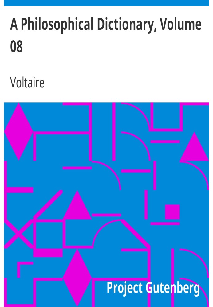 Book A Philosophical Dictionary, Volume 08