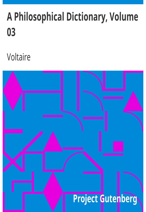 Book A Philosophical Dictionary, Volume 03