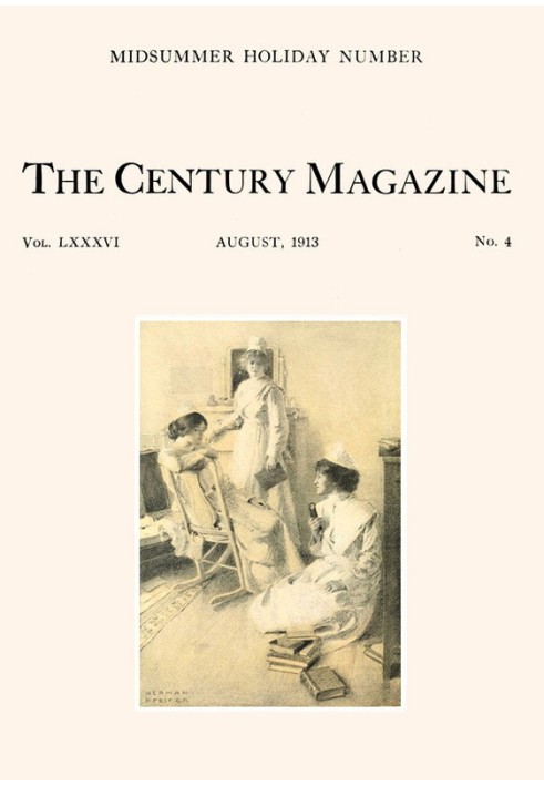 Book The Century Illustrated Monthly Magazine, August, 1913 Vol. LXXXVI. New Series: Vol. LXIV. May to October, 1913