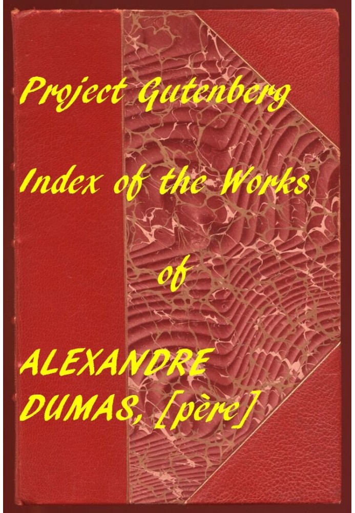 Book Index of the Project Gutenberg Works of Alexandre Dumas, [père]