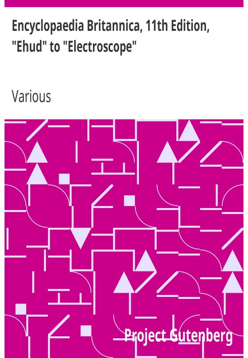 Book Encyclopaedia Britannica, 11th Edition, "Ehud" to "Electroscope" Volume 9, Slice 2