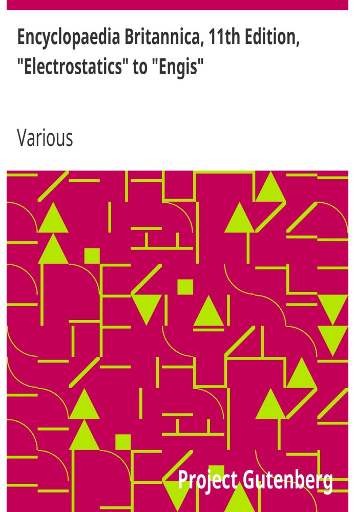 Book Encyclopaedia Britannica, 11th Edition, "Electrostatics" to "Engis" Volume 9, Slice 3