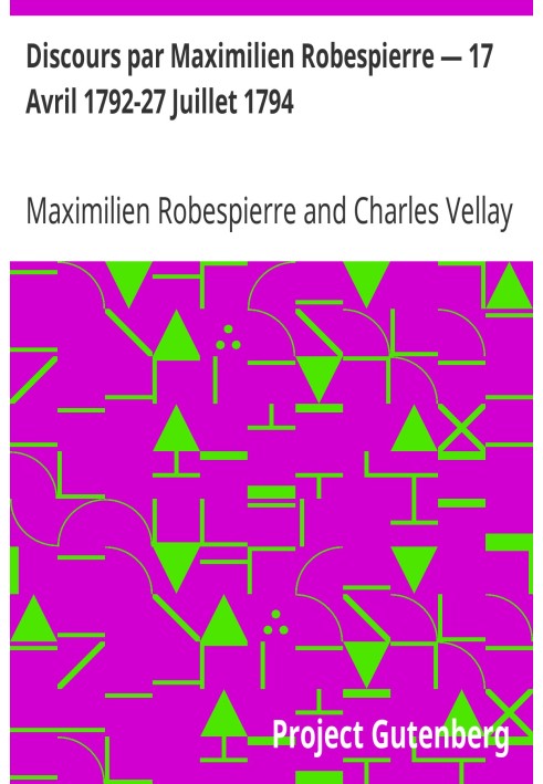 Book Speech by Maximilien Robespierre – April 17, 1792 – July 27, 1794