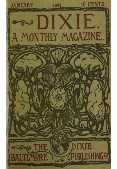 Book Dixie: A monthly magazine, Vol. I, No. 1, January 1899