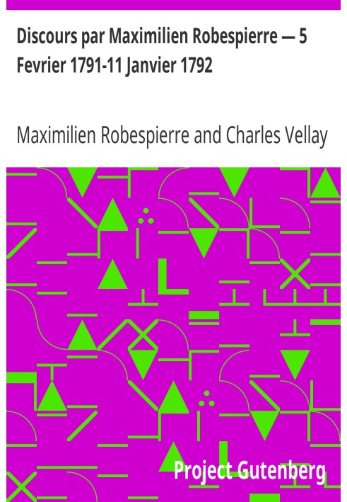 Book Speech by Maximilien Robespierre – February 5, 1791 – January 11, 1792
