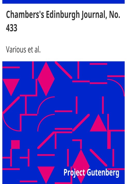 Книга Эдинбургский журнал Чемберса, № 433, том 17, новая серия, 17 апреля 1852 г.