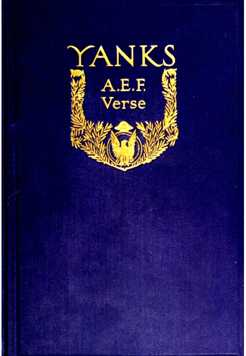 Book Yanks : $b A.E.F. verse originally published in "The Stars and Stripes," the official newspaper of the American expeditiona