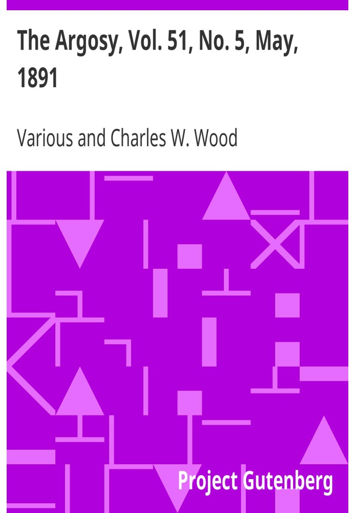 Book The Argosy, Vol. 51, No. 5, May, 1891