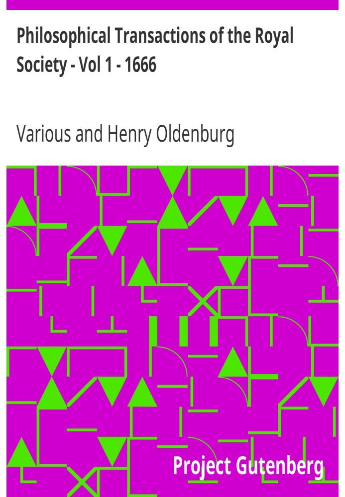 Book Philosophical Transactions of the Royal Society - Vol 1 - 1666 Giving some Accompt of the present Undertakings, Studies, an