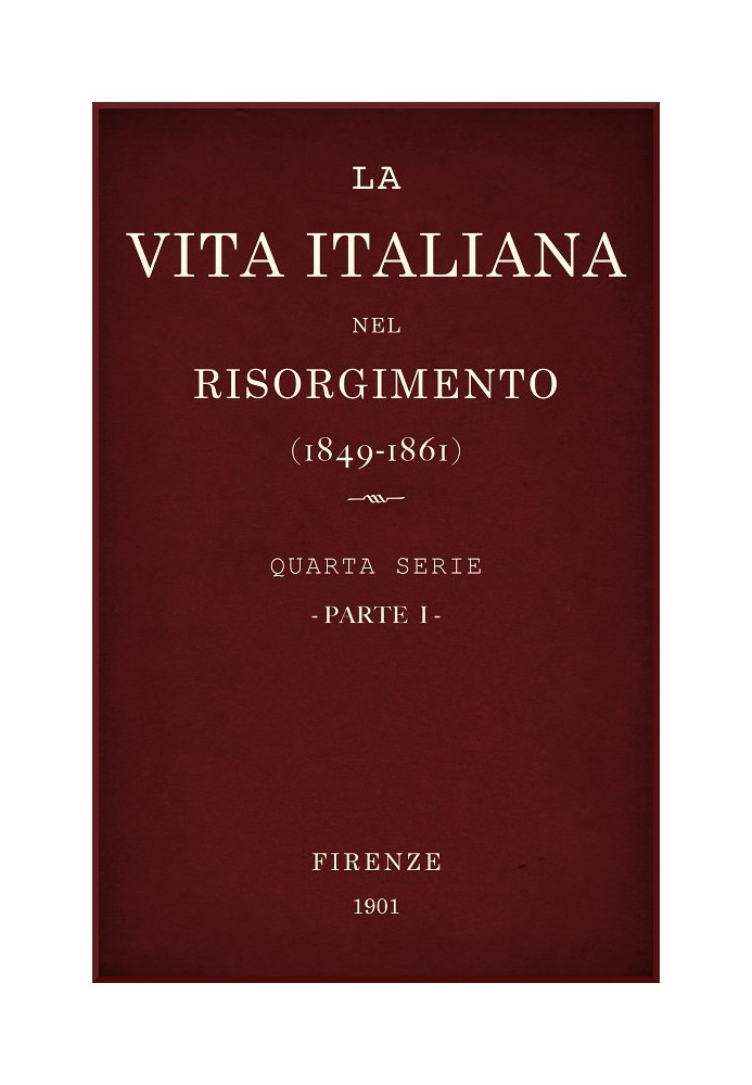 Book Italian life in the Risorgimento (1849-1861), part 1 Fourth series - History