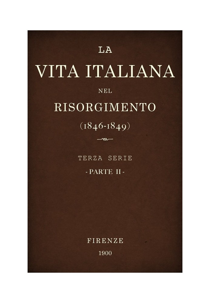 Book Italian life in the Risorgimento (1846-1849), part 2 Third series - History