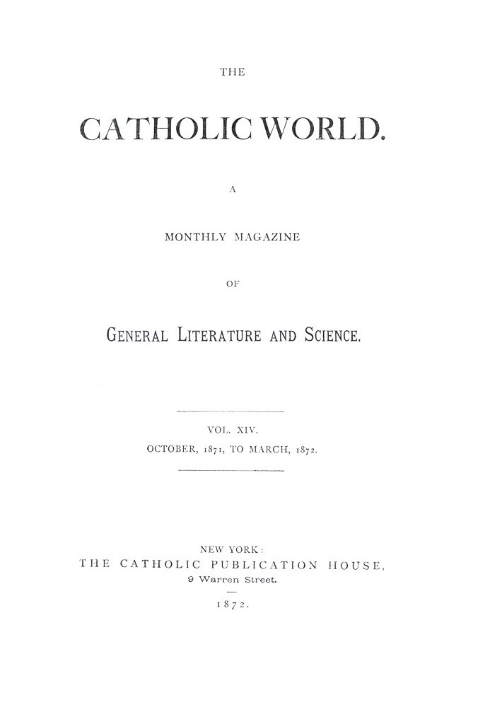Book The Catholic World, Vol. 14, October 1871-March 1872 A Monthly Magazine of General Literature and Science