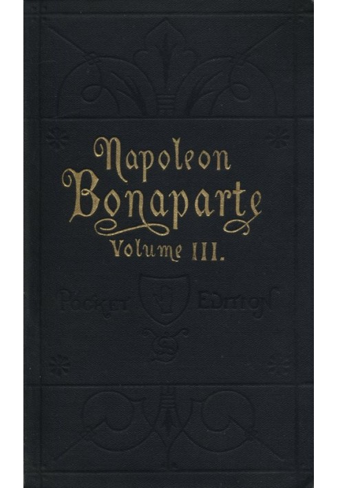 Книга Жизнь Наполеона Бонапарта, Том III.