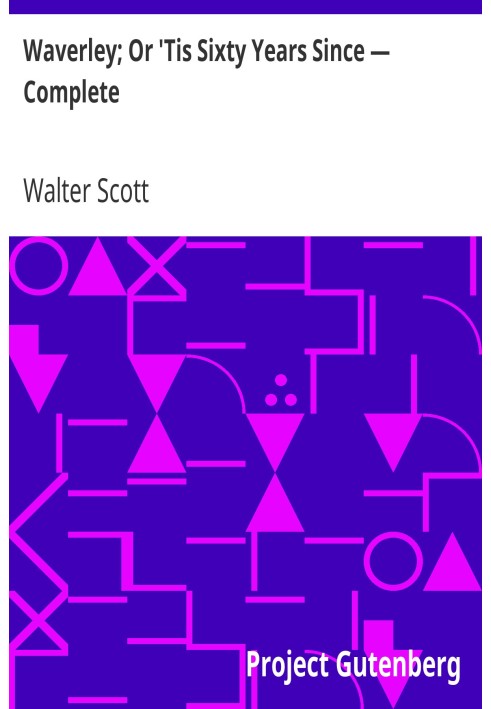 Book Waverley; Or 'Tis Sixty Years Since — Complete
