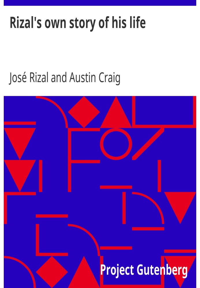 Book Rizal's own story of his life