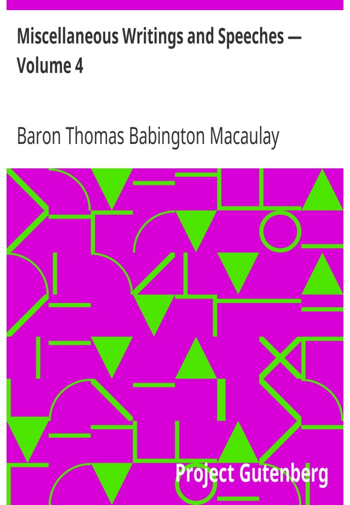 Book Miscellaneous Writings and Speeches — Volume 4