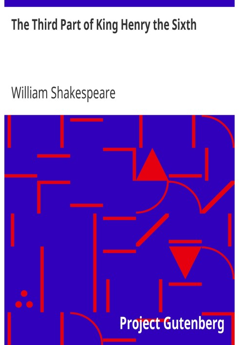 Book The Third Part of King Henry the Sixth