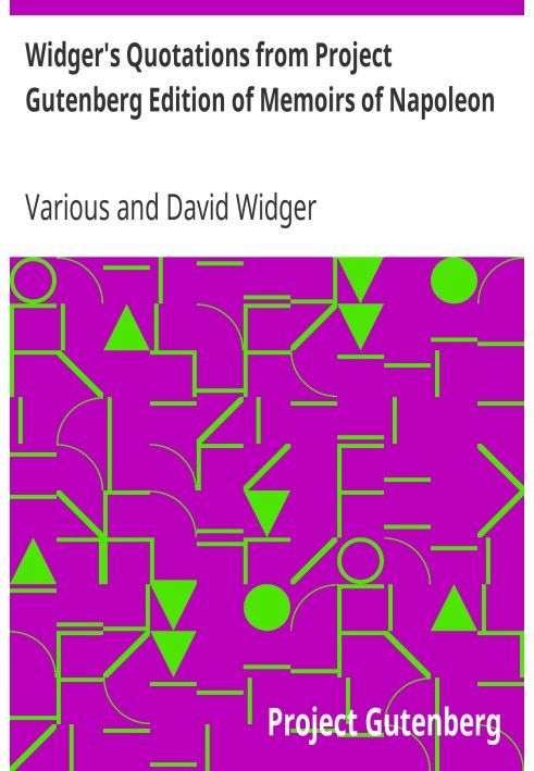 Book Widger's Quotations from Project Gutenberg Edition of Memoirs of Napoleon