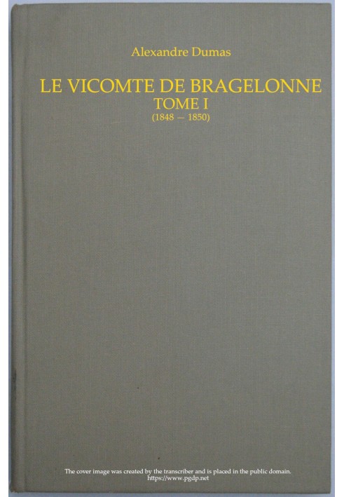 Книга Виконт Бражелонн, том I.
